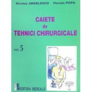 Caiete de tehnici chirurgicale. Volumul 5