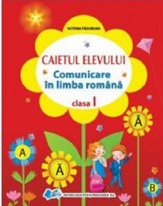 Caietul elevului, Comunicare in limba romana - clasa I