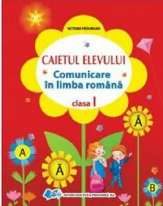 Caietul elevului, Comunicare in limba romana - clasa I