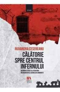 Calatorie spre centrul infernului de Ruxandra Cesereanu