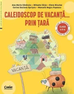 Caleidoscop de vacanță...prin țară de Ana-Maria Canavoiu