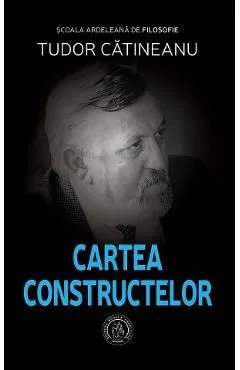 Cartea Constructelor de Tudor Catineanu