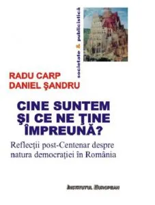 Cine suntem si ce ne tine impreuna? de Radu Carp