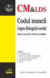 Codul muncii. Legea dialogului social. Act. 12 ianuarie 2020