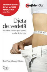 Confidential. Dieta de vedeta. Secretele celebritatilor pentru o talie de invidiat