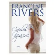 Copilul ispasirii de Francine Rivers