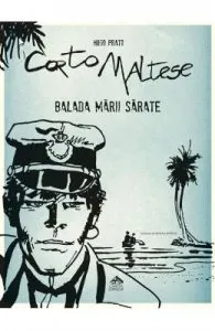 Corto Maltese. Balada marii sarate de Hugo Pratt