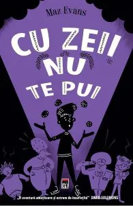 Cu zeii nu te pui de Maz Evans