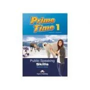 Curs limba engleza Prime Time 1 Public speaking skills Manualul elevului de Virginia Evans