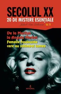 De la Marilyn la Angela Merkel - Femeile fascinante care au schimbat lumea de Jakob van Eriksson