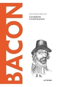 Descopera filosofia. Bacon de Maria Regina Brioschi