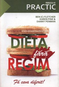 Dieta fara regim. Fa ceva diferit!
