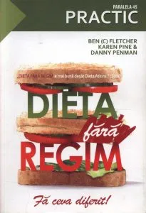 Dieta fara regim. Fa ceva diferit!