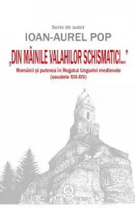 Din mainile valahilor schismatici de Ioan-Aurel Pop