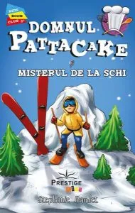 Domnul Pattacake și Misterul de la schi de Stephanie Baudet