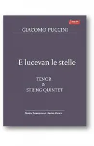 E lucevan le stelle. Pentru Tenor si Cvintet de coarde de Giacomo Puccini