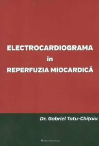 Electrocardiograma in reperfuzia miocardica de Gabriel Tatu-Chitoiu