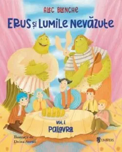 Erus si Lumile Nevazute de Alec Blenche