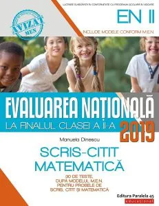 Evaluarea Națională 2019 la finalul clasei a II-a. Scris-Citit. Matematică de Manuela Dinescu