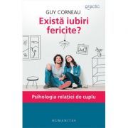 Exista iubiri fericite? Psihologia relatiei de cuplu