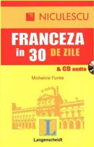 Franceza in 30 de zile & CD audio de Micheline Funke
