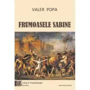 Frumoasele sabine de Valer Popa