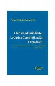 Ghid de admisibilitate la Curtea Constituțională a României de Marieta Safta