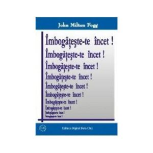 Imbogateste-te incet!