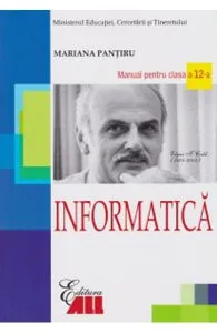 Informatica - Clasa 12 -Manual de Mariana Pantiru