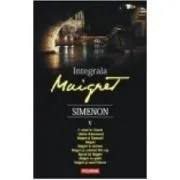 Integrala Maigret. Volumul 5 de Georges Simenon