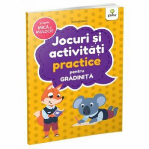 Jocuri si activitati practice pentru gradinita - grupele. mica si mijlocie