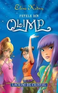 Lacrimi de cristal, Fetele din Olimp, Vol. 1 de Elena Kedros