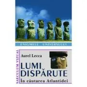 Lumi disparute. In cautarea Atlantidei de Aurel Lecca