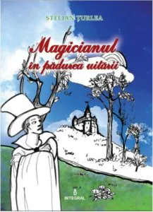 Magicianul in Padurea Uitarii de Stelian Turlea