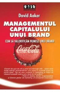 Managementul capitalului unui brand de David A. Aaker
