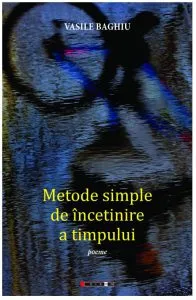Metode simple de incetinire a timpului de Vasile Baghiu