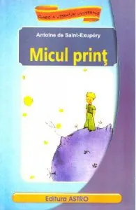 Micul print de Antoine de Saint-Exupery