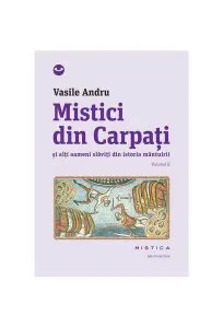 Mistici din Carpaţi (Vol.2)