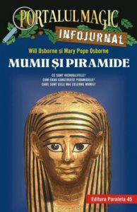 Mumii si piramide. Infojurnal (insoteste volumul 3 din seria Portalul magic: 