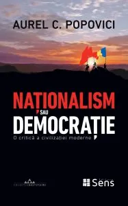 Nationalism sau democratie de Aurel C. Popovici
