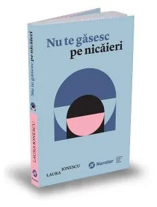Nu te găsesc pe nicăieri de Laura Ionescu