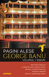 Pagini alese. Volumul 1: Eseuri de George Banu