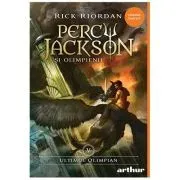 Percy Jackson si Olimpienii 5. Ultimul Olimpian. Colectia Orange Fantasy de Rick Riordan
