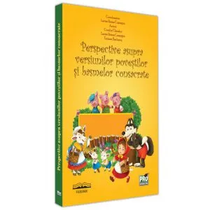 Perspective asupra versiunilor poveștilor și basmelor consacrate de Tatiana Barbaros