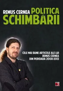 Politica schimbarii de Remus Cernea
