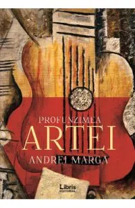 Profunzimea artei de Andrei Marga