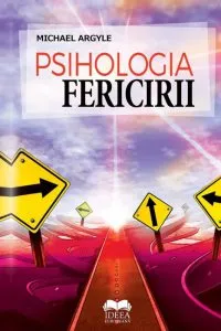 Psihologia fericirii de Michael Argyle