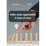 Public sector opportunities in times of crises de Tatiana-Camelia Dogaru