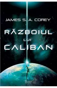 Razboiul lui Caliban de James S.A. Corey