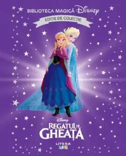 Regatul de gheata Vol.1. Biblioteca magica Disney de Anonim